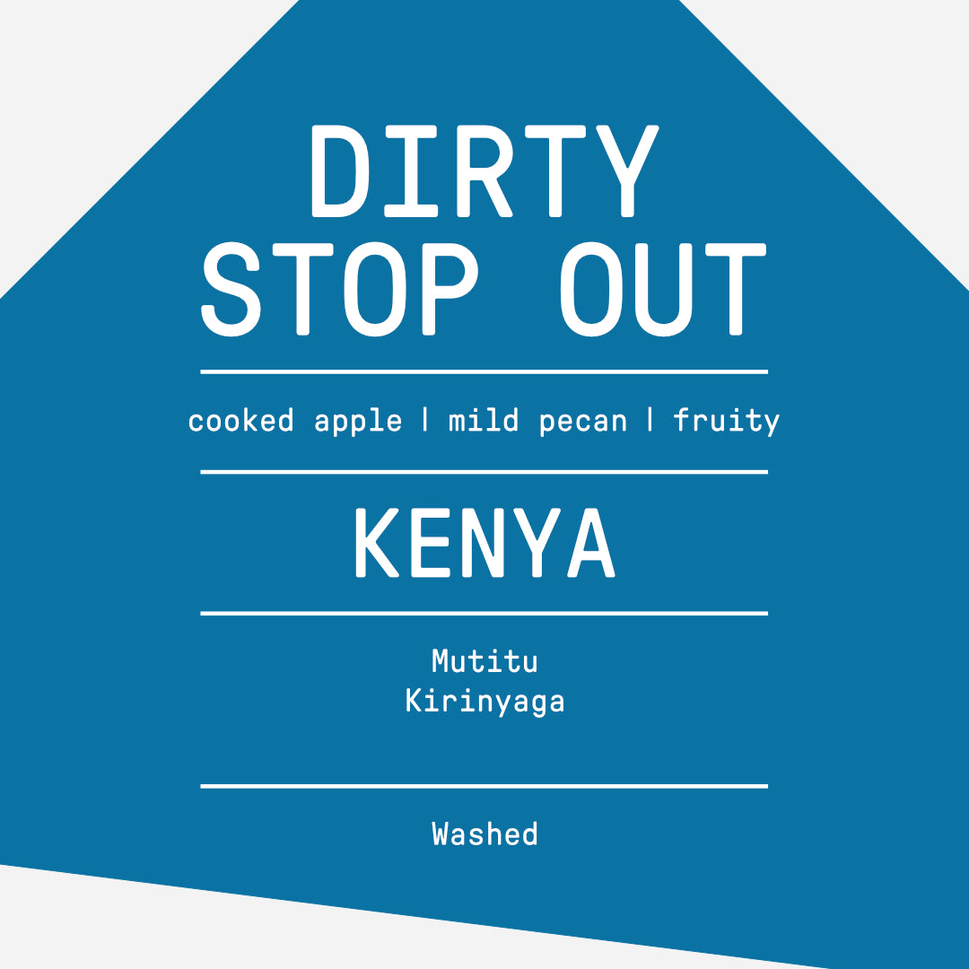 Dirty Stop Out (Kenya)