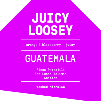 Juicy Loosey (Guatemala)