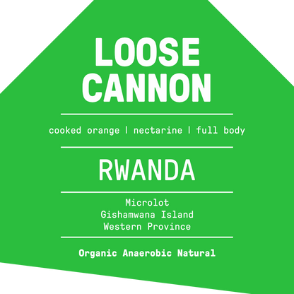 Loose Cannon (Rwanda / Organic)